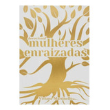 Mulheres Enraizadas