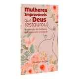 Mulheres Improvaveis Que Deus
