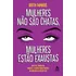 Mulheres Não São Chatas, Mulheres Estão Exaustas: Direitos, Trabalho, Família E Outras Inquietações Da Mulher Do Século Xxi, De Manus, Ruth. Editorial Gmt Editores Ltda., Capa Mole Em Português, 2019