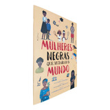 Mulheres Negras Que Mudaram