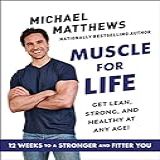 Muscle For Life Get Lean Strong And Healthy At Any Age English Edition 
