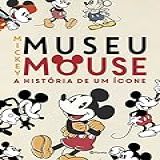 Museu Mickey Mouse A História