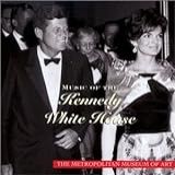 Music Of The Kennedy White House  Audio CD  Various Artists  Pablo Casals  Paul Winter Sextet  Count Basie  Leonard Bernstein  London Philharmonic  Orchestra Of The Americas  Ella Fitzgerald And Chubby Checker