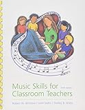 Music Skills For Classroom Teachers W