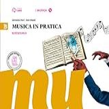 Musica In Pratica  Per La Scuola Media  Con 3 CD Audio Formato MP3  Con DVD ROM  Con E Book  Con Espansione Online  Repertorio E Canzoniere  Vol  2 