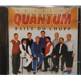 Musical Quantum Baile Do Chopp Cd