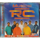 Musical Rc Meu Sonho Cd Original Lacrado