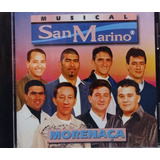 Musical San Marino Morenaça Cd Original