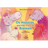 Musicos Que Nao Eram De Bremen, Os, De Chaves. Editora Mazza Edicoes, Capa Mole, Edição 1 Em Português, 2021