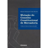 Mutação Do Conceito Constitucional De Mercadoria, De Barreto, Simone Rodrigues Costa. Editora Noeses, Capa Mole Em Português
