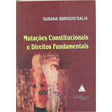 Mutacoes Constitucionais E Direitos Fundamentais, De Sbrogiogalia, Susana., Vol. 1. Editorial Livraria Do Advogado, Capa Mole Em Português