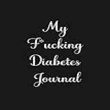 My F Ucking Diabetes Journal