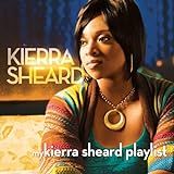MY KIERRA SHEARD PLAYLIST   CD
