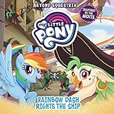 My Little Pony Beyond Equestria Rainbow Dash Rights The Ship