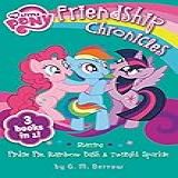 My Little Pony The Friendship Chronicles Starring Twilight Sparkle Pinkie Pie Rainbow Dash