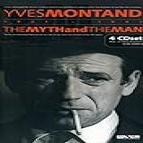 Myth   The Man By Yves Montand  CD  Apr 2006  MSI Music Distribution 