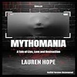 Mythomania A Tale Of Lies Love And Destruction English Edition 