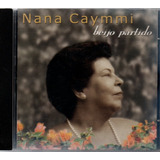 N303 Cd Nana Caymmi beijo Partido Lacrado