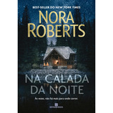 Na Calada Da Noite, De Nora Roberts. Editora Bertrand Brasil, Capa Mole Em Português