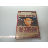 Na Trilha Da Verdade  john Wayne  Dvd Original Lacrado