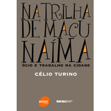 Na Trilha De Macunaima