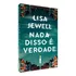 Nada Disso É Verdade, De Lisa Jewell., Vol. 1. Editorial Intrínseca, Capa Mole Em Português, 2024