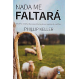 Nada Me Faltará, De Phillip Keller. Editora Betania, Capa Mole Em Português