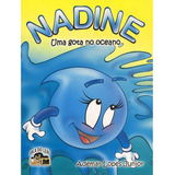 Nadine Uma Gota No Oceano gibi Não Aplica De Ademar Lopes Júnior Não Aplica Vol Não Aplica Editorial Allan Kardec Tapa Mole Edición Não Aplica En Português 2005