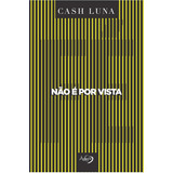 Não É Por Vista: Apenas A Fé Abre Os Olhos, De Luna, Cash. Novo Século Editora E Distribuidora Ltda., Capa Mole Em Português, 2019