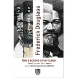 Narrativa Da Vida De Frederick Douglass...