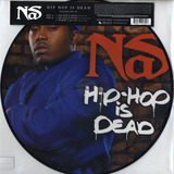 Nas 12 Single Picture Disc Hip Hop Is Dead Importado