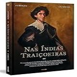Nas índias Traiçoeiras (capa Dura)