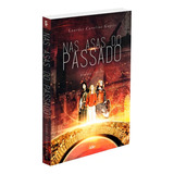 Nas Asas Do Passado
