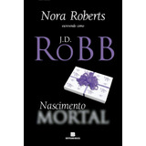 Nascimento Mortal (vol. 23), De Robb, J. D.. Série Mortal (23), Vol. 23. Editora Bertrand Brasil Ltda., Capa Mole Em Português, 2015