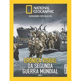 National Geographic Crônica Visual Da Segunda Guerra Mundial