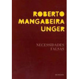 Necessidades Falsas Roberto Mangabeira