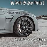 Need For Speed: De Volta Ao Jogo Parte 1