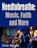 Needtobreathe Music Faith And More