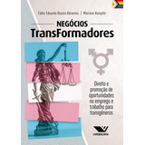 Negócios Transformadores Direito E Promoção De Oportunidades No Emprego E Trabalho Para Transgêneros