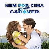 Nem Por Cima Do Meu Cadáver
