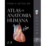 Netter - Atlas De Anatomia Humana, De Frank H. Netter. Editora Gen Grupo Editorial Nacional Part S/a, Capa Mole Em Português, 2018