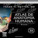 Netter Atlas De Anatomia Humana 6 Edição