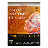 Netter Atlas De Anatomia Humana 6a Edição