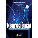 Neurociência E Terapia Do Esquema De Adriana Santiago Editora Leader Capa Mole Em Português
