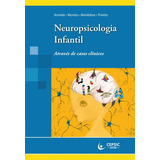 Neuropsicología Infantil: Atraves De Casos Clinicos, De Montoro, Marisa Arnedo. Editora Cepsic, Capa Mole, Edição 1ª Edição - 2018 Em Português