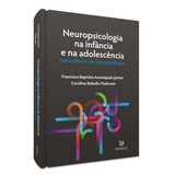 Neuropsicologia Na Infancia E