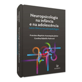 Neuropsicologia Na Infancia E