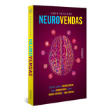 Neurovendas Como Usar A Neurociência Para Vender Mais Com Menos Esforço E Mais Rápido De Simon Hazeldine Editorial Autentica Business Capa Mole Edição 1 Em Português 2024
