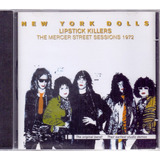New York Dolls   Lipstick Killers Mercer Street Sessions Cd