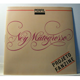 Ney Matogrosso  Projeto Fanzine